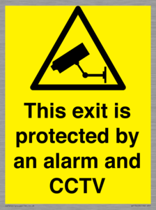 This exit is protected by an alarm and CCTV
